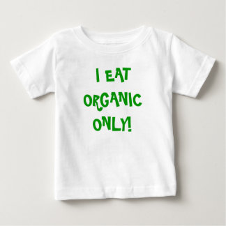 "Jag äter bara Organic" unisex onzie! Tee Shirt