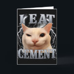 Jag äter cement dumma katt meme rolig män kvinnor  kort<br><div class="desc">Jag äter cement dumma katt meme rolig män kvinnor barn grafisk</div>