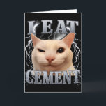 Jag äter cement dumma katt meme rolig män kvinnor  kort<br><div class="desc">Jag äter cement dumma katt meme rolig män kvinnor barn grafisk</div>