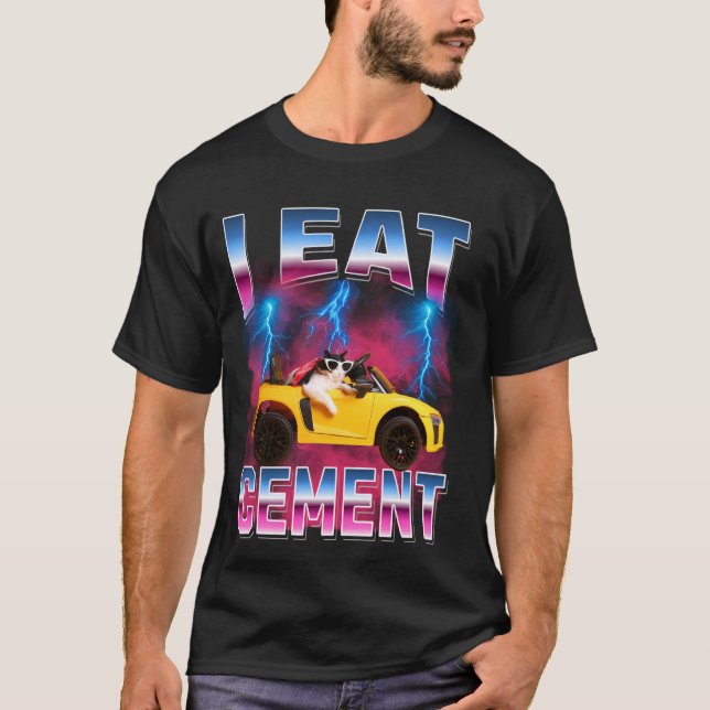 Jag äter Cement Funny Cat Meme För manar kvinnor b T Shirt (Framsida)