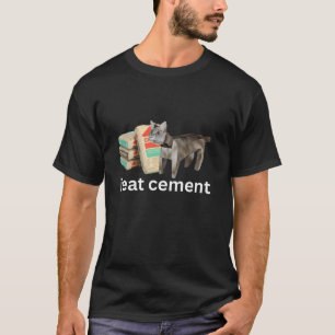 Jag äter Cement Funny Cursed Cat Ohinged Meme T Sh T Shirt