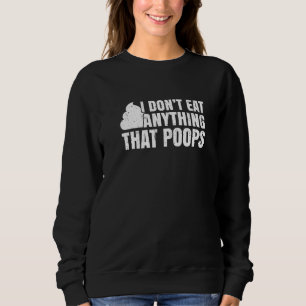 Jag äter ingenting som bajsar roligt Vegan växt- T Shirt