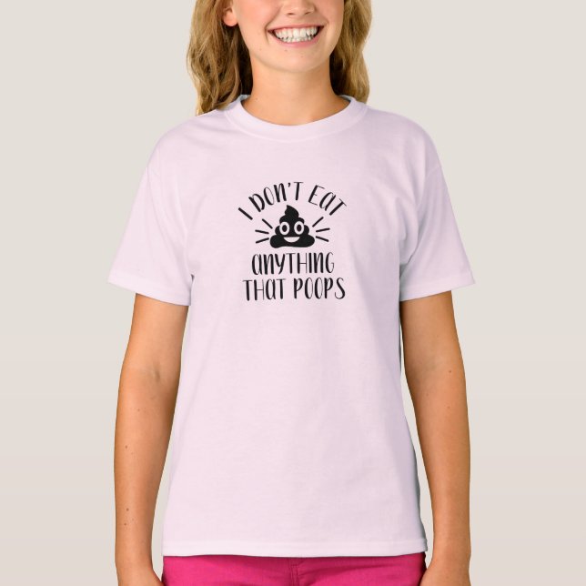 Jag äter ingenting som Poops, Vegan Girl's T Shirt (Framsida)