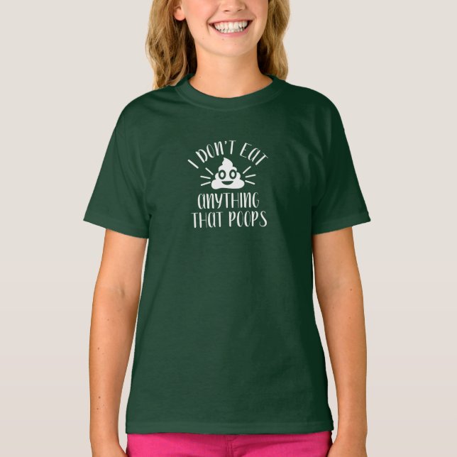 Jag äter ingenting som Poops, Vegan Girls T Shirt (Framsida)