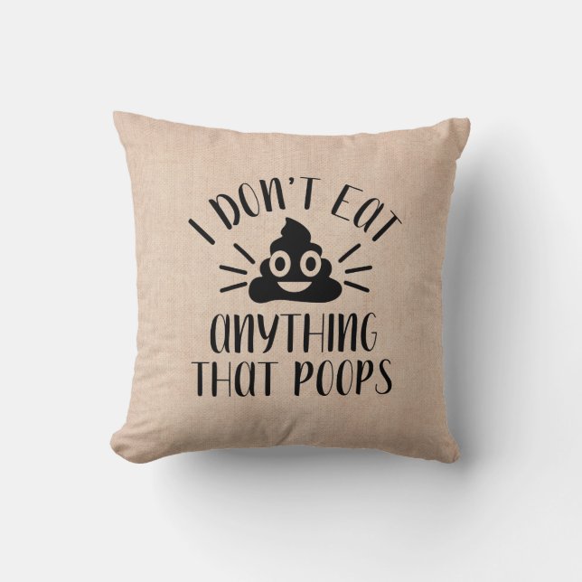 Jag äter ingenting som Poops, Vegan Kudde (Framsida)