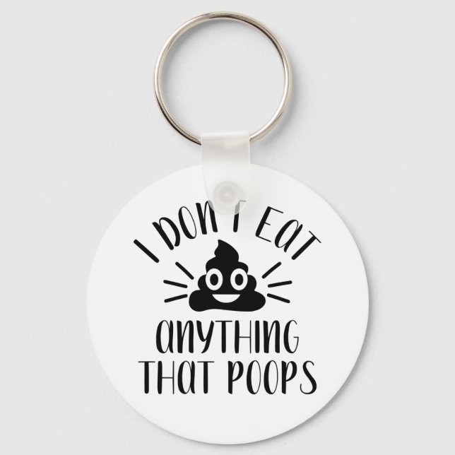 Jag äter ingenting som Poops, Vegan Nyckelring (Framsida)