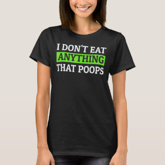 Jag Äter Inget Som Bajsar Veganer Citat T Shirt