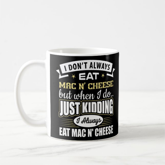 Jag äter inte alltid Mac N'Cheese... Kaffemugg (Vänster)