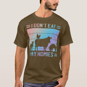 Jag äter inte Homies Vegan Quote Vegetarian som sä T Shirt