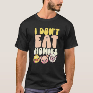 Jag äter inte Homies Vegan World Vegetarian Day Ve T Shirt