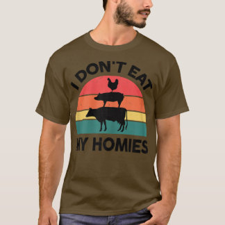 Jag äter inte min Homies Veganism T Shirt