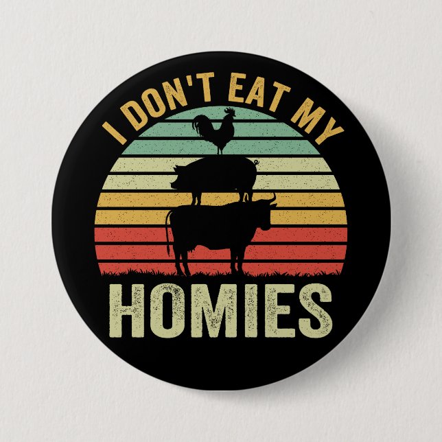 Jag äter inte mina Homies Vegan Knapp (Framsida)