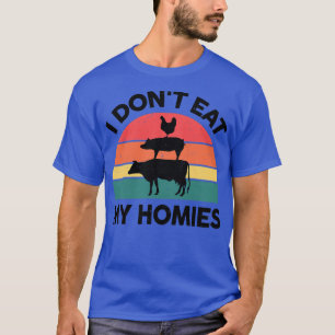 Jag äter inte mina Homies Veganism Veggie T Shirt