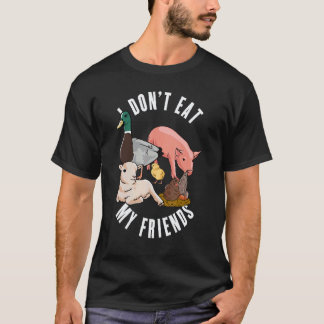 Jag äter inte mina vänner För veganer vegetarian T Shirt