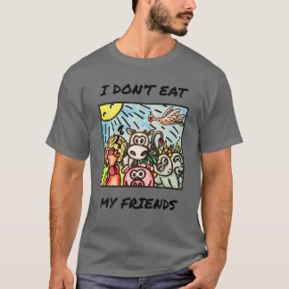 Jag äter inte mina vänner Funny Vegan Vegetarians T Shirt