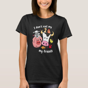 Jag äter inte mina vänner på djurplågeri Vegan T Shirt