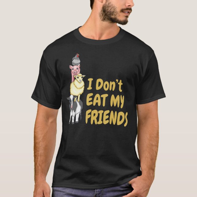 Jag äter inte mina vänner Vegan Vegetarian T Shirt (Framsida)