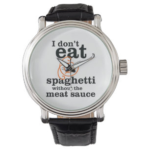 Jag äter inte spaghetti utan Kött såsen Armbandsur