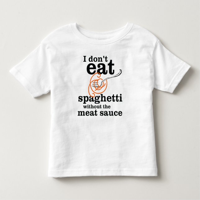 Jag äter inte spaghetti utan Kött såsen T-shirt (Framsida)