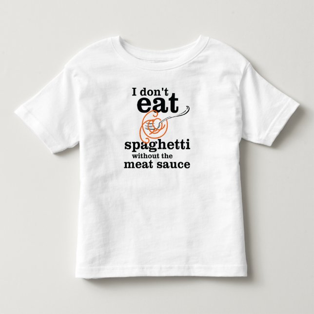 Jag äter inte spaghetti utan Kött såsen Tröja (Framsida)