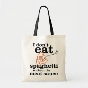 Jag äter inte spaghetti utan Kött såsen Tygkasse