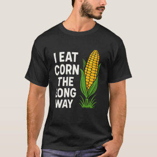 Jag äter majs på det långa sättet Rolig grönsak Re T Shirt