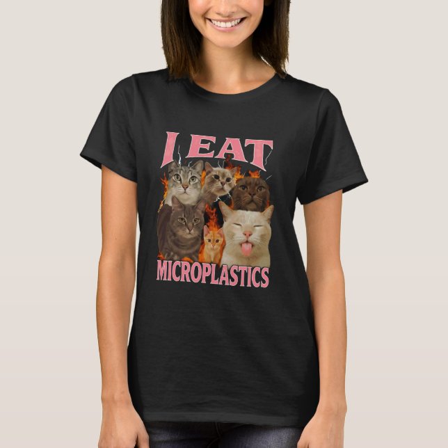 Jag äter mikroplaster Roligt katt-meme bootleg för T Shirt (Framsida)