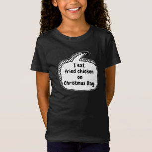 Jag äter stekt kyckling på juldagen Pratbubbla T Shirt
