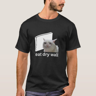Jag äter torr vägg, glatt böjd, Gråtande kattbatt  T Shirt