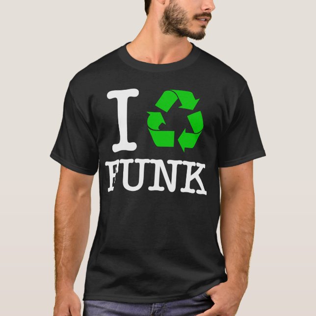 Jag återanvänder Funk Tee Shirt (Framsida)