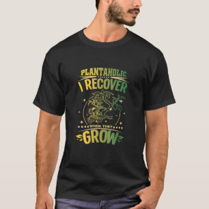 Jag återhämtar mig när de växer och planterar W T Shirt