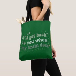 Jag återkommer när min hjärna gör det tygkasse