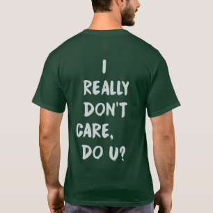 Jag att bry sig egentligen inte gör U? Melanias T Shirt