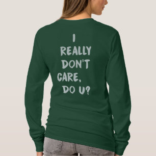 Jag att bry sig egentligen inte gör U? Melanias T Shirt