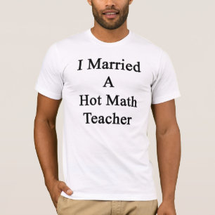 Jag att gifta sig en varm Mathlärare T-shirt