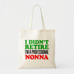 Jag avgick inte den yrkesmässiga Nonna för Tygkasse