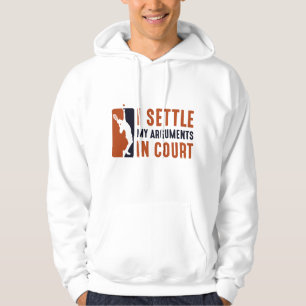 Jag Avgör Mina Tvister I Domstol Hoodie