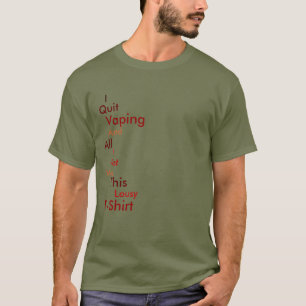 Jag avslutade Vaping T Shirt