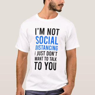 Jag Avstånd inte Social T Shirt