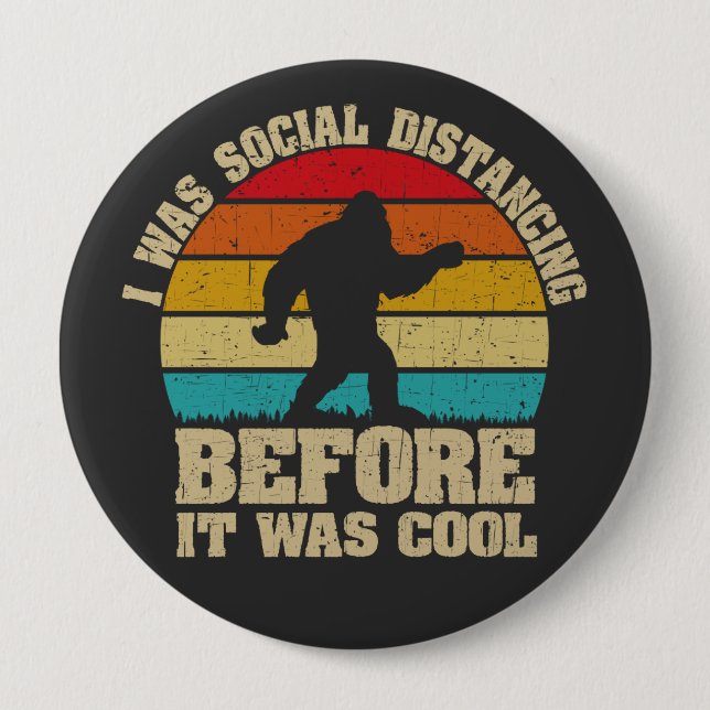Jag Avstånd Social innan det var Coola Bigfoot Knapp (Framsida)