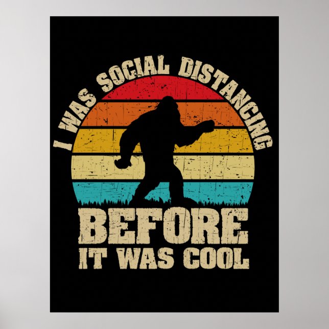 Jag Avstånd Social innan det var Coola Bigfoot Poster (Framsidan)