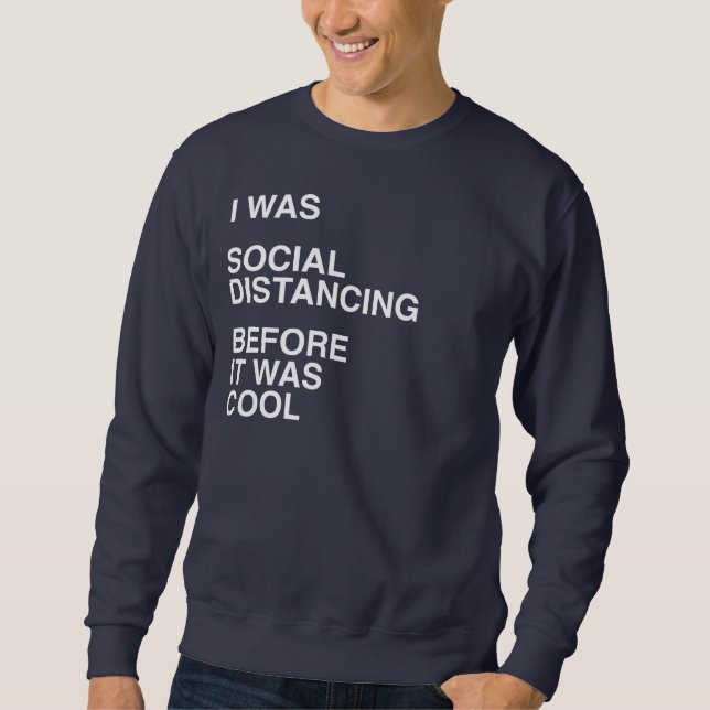 Jag Avstånd Social innan det var Coola Lång Ärmad Tröja (Framsida)