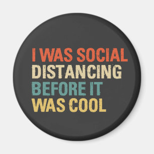 Jag Avstånd Social innan det var Coola Magnet