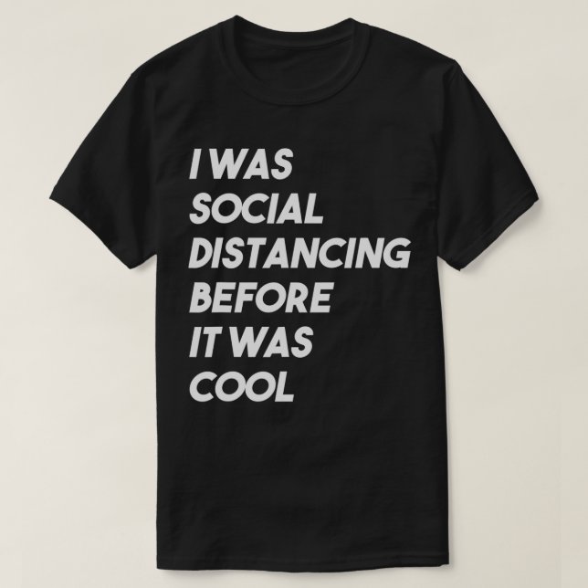 Jag Avstånd Social innan det var Coola T Shirt (Design framsida)