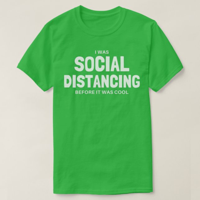 Jag Avstånd Social innan det var Coola T Shirt (Design framsida)
