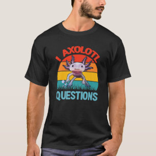 Jag Axolotl Frågar barn Ungdom Vuxnor Cute Axolot T Shirt