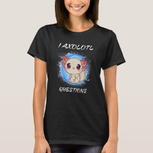 Jag Axolotl Frågar Cute Axolotl Kids Tonåringar Ax T Shirt