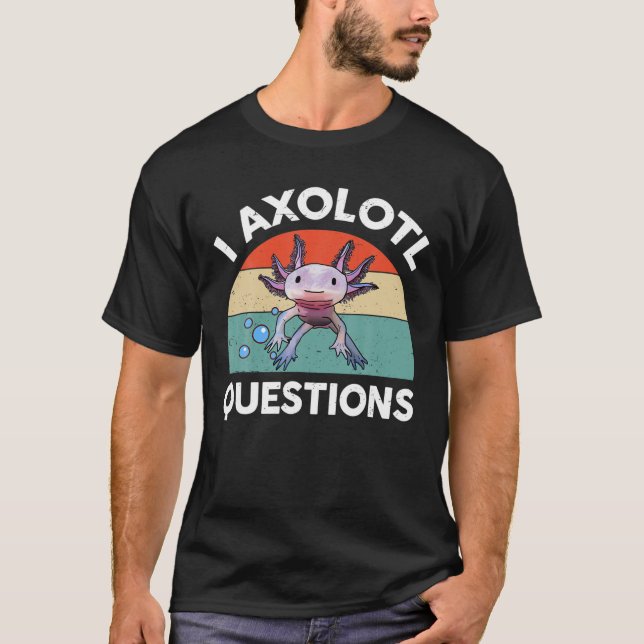 Jag Axolotl Frågar Funny Salamander Plush Cute Ax T Shirt (Framsida)