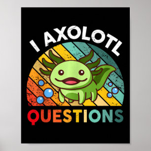Jag Axolotl Frågar Retro Girls Boys Kids Cute Axo Poster