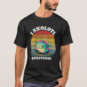 Jag Axolotl Frågar Retro Vintage Humous Axolotl T Shirt